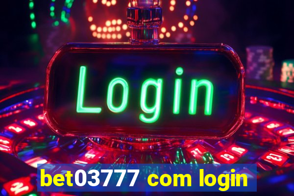 bet03777 com login